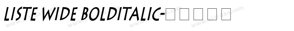 Liste Wide BoldItalic字体转换